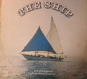 The Ship ‎– A Contemporary Folk Music Journey - VG+ Stereo Gatefold 1972 USA - Folk