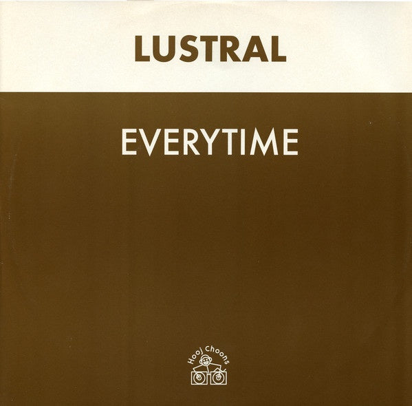 Lustral ‎– Everytime - VG+ 12" Single 1997 Hooj Choons UK Import Vinyl - Trance / Breaks - Shuga Records