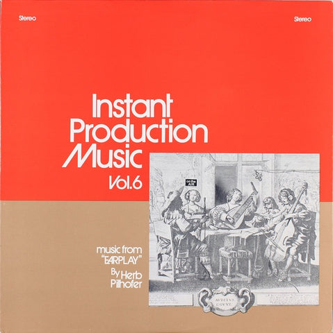 Herb Pilhofer ‎– Instant Production Music-Vol. 6: Music From "Earplay" - VG+ LP Record 1977 University Of Wisconsin USA Vinyl - Jazz / Theme / Funk / Beats