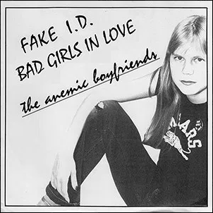 The Anemic Boyfriends - Fake I.D. / Bad Girls In Love - New 7" Vinyl 2019 HoZac Record 'Archival' Series 1st Press (Limited to 500) - Punk