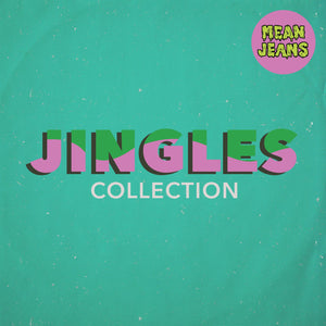 Mean Jeans ‎– Jingles Collection - New Vinyl Lp 2018 Fat Wreck Chords Pressing with Download - Punk (Jingles!)