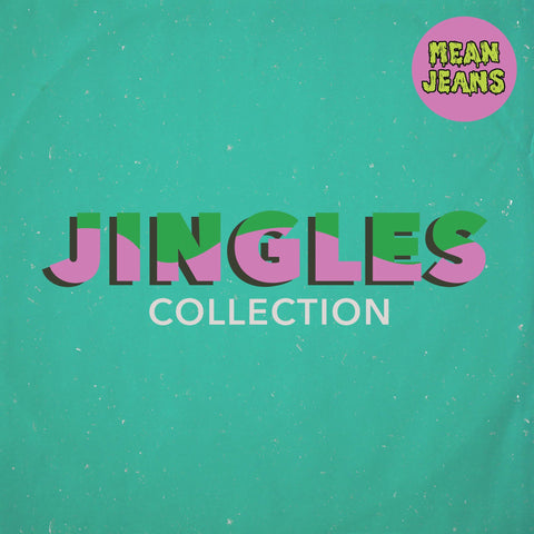 Mean Jeans ‎– Jingles Collection - New Vinyl Lp 2018 Fat Wreck Chords Pressing with Download - Punk (Jingles!)