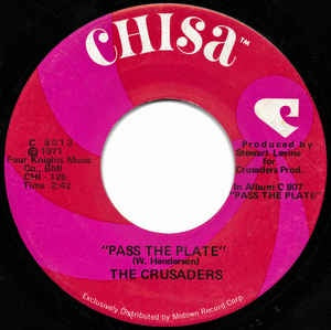 The Crusaders ‎– Pass The Plate / Greasy Spoon VG+ - 7" Single 45RPM 1971 Chisa USA - Jazz/Funk