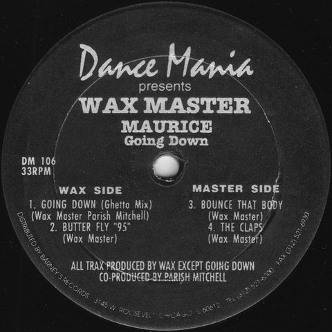 Wax Master Maurice ‎– Going Down - VG+ 12" Single Record 1995 USA Dance Mania Vinyl - Chicago House / Ghetto House / Ghetto Tech