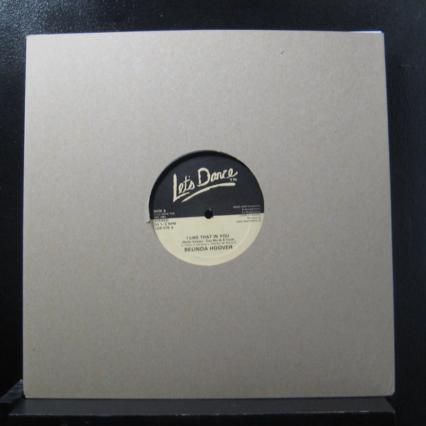 Belinda Hoover - I Like That In You - VG+ 12" Single Record 1984 Let's Dance USA Vinyl - Chicago Electro / Synth-pop - Shuga Records