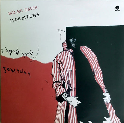 Miles Davis ‎– 1958 Miles - New Lp Record 2017 WaxTime Europe Import 180 gram Vinyl - Jazz