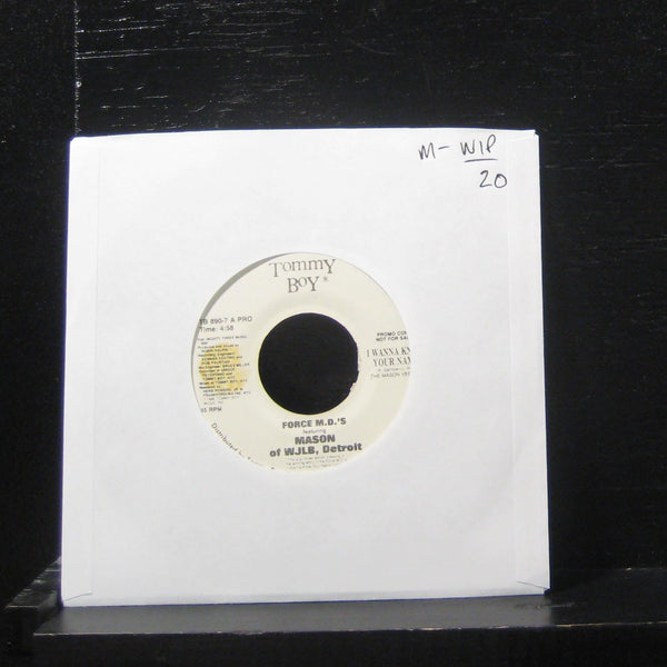 Force MDs - I Wanna Know Your Name 7" Mint- TB8907 Vinyl 45 Tommy Boy Promo - Shuga Records