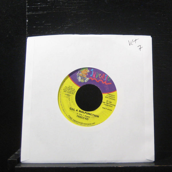 Frisco Kid - Gal A Malfunction 7" VG+ Vinyl 45 Juvenile Jamaica 1998 - Shuga Records