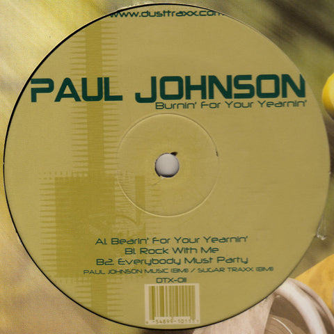 Paul Johnson ‎– Burnin' For Your Yearnin' - New 12" Single 2000 Dust Traxx USA Vinyl - Chicago House / Disco House