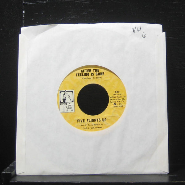 Five Flights Up - After The Feeling Is Gone 7" VG+ 207 Vinyl 45 T-A 1970 USA - Shuga Records