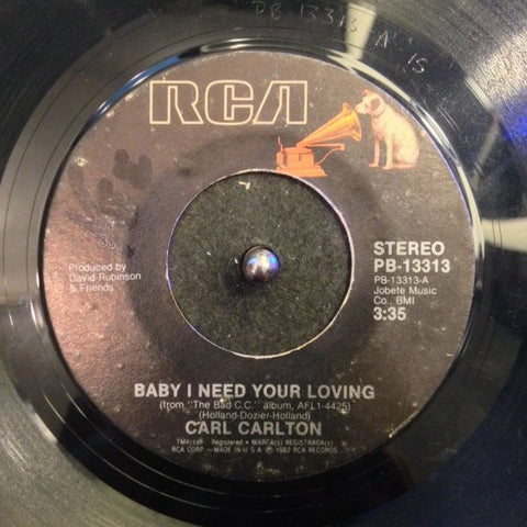 Carl Carlton ‎– Baby I Need Your Loving / Everyone Can Be A Star VG+ 7" Single 45rpm 1982 RCA Victor USA - Funk / Soul