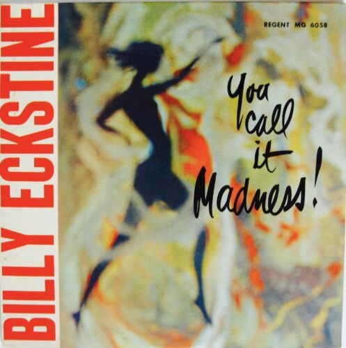 Billy Eckstine - You Call It Madness! - VG+ LP Record Regent USA Original Vinyl - Jazz - Shuga Records