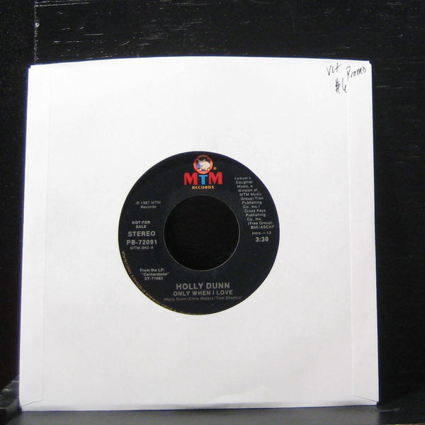 Holly Dunn - Only When I Love / Only When I Love 7" VG PB-72091 Vinyl 45 Promo - Shuga Records