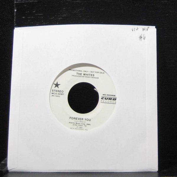 The Whites - Forever You / Jole Blon 7" VG+ MCA-52381 Vinyl 45 Promo 1984 - Shuga Records