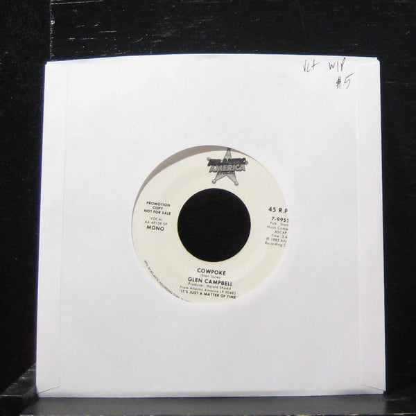 Glen Campbell - Cowpoke / Cowpoke 7" VG+ 7-99559 Vinyl 45 Promo - Shuga Records