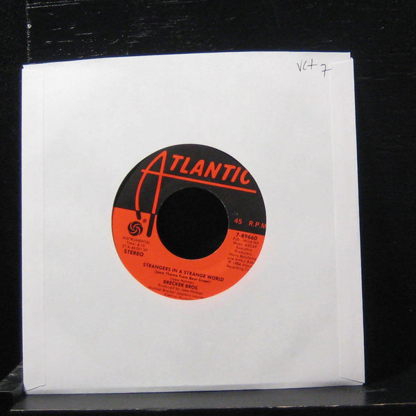 Brecker Bros - Strangers In A Strange World 7" VG+ 7-89660 Vinyl 45 Atlantic - Shuga Records