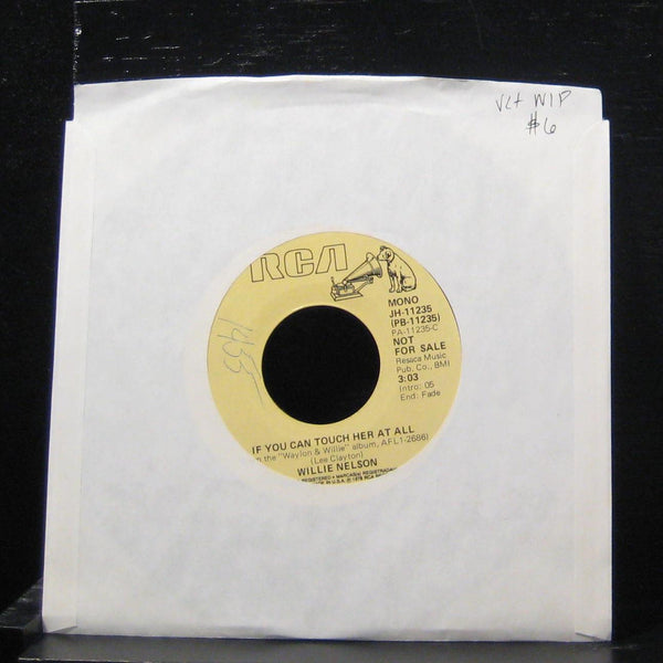 Willie Nelson If You Can't Touch Her At All 7" VG+ JH-11235 Vinyl 45 Promo - Shuga Records