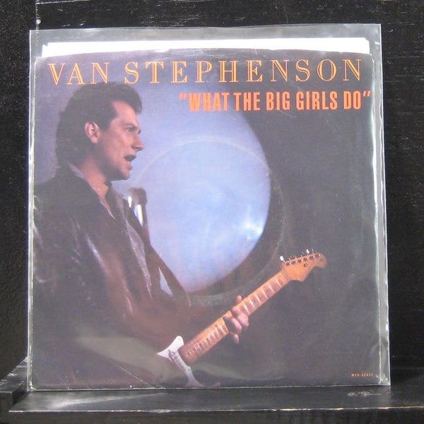 Van Stephenson - What The Big Girls Do 7" Mint- MCA-52437 Vinyl 45 - Shuga Records