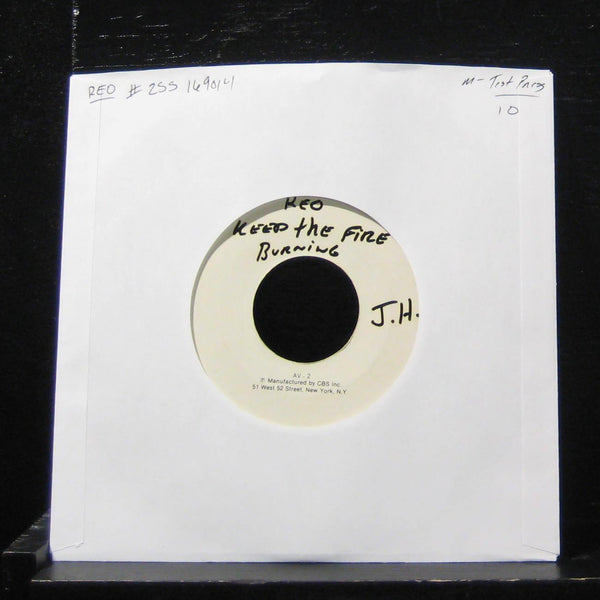 REO Speedwagon - Keep The Fire Burning 7" Mint- #255 169014 Vinyl 45 Test Press - Shuga Records