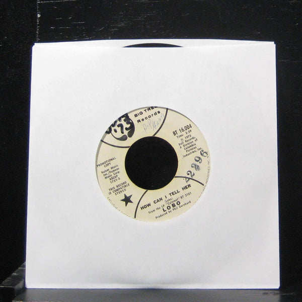 Lobo - How Can I Tell Her 7" VG+ BT 16004 Vinyl 45 Promo 1973 Big Tree - Shuga Records