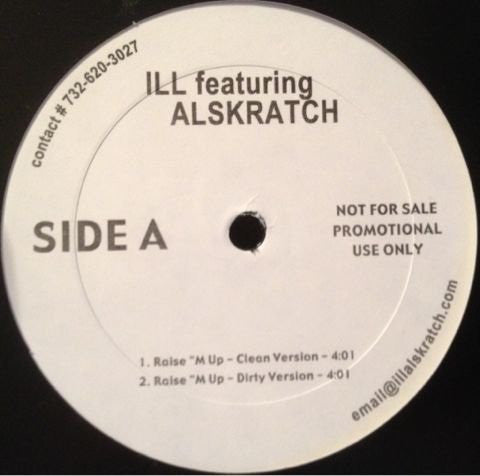Ill Featuring Al Skratch ‎– Raise'M Up / High Enough / Livest Nigga - VG+ 12" Single Promo USA - Hip Hop