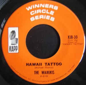 The Waikikis ‎– Hawaii Tattoo / Tahiti Tamoure - VG+ - 7" Single 45RPM 1965 Kapp USA - Jazz/Pop - Shuga Records
