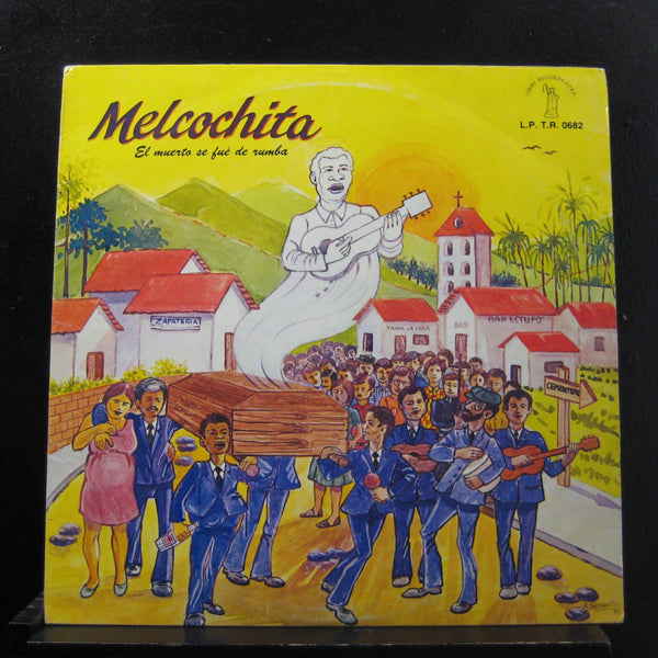 Melcochita - El Muerto Se Fue De Rumba LP Mint- T.R. 0682 USA 1987 Vinyl Record - Shuga Records