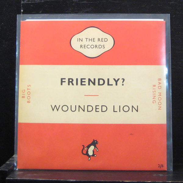 Wounded Lion - Friendly? 7" VG+ ITR-177 Vinyl 45 In The Red 2009 - Shuga Records