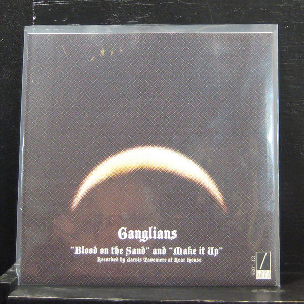 Ganglians - Blood On The Sand / Make It Up 7" Mint- CT-026 Vinyl 45 - Shuga Records