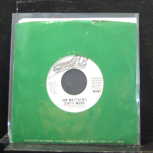 Ian Matthews - Dirty Work Mono / Stereo 7" Mint- EK-45892 Vinyl 45 Promo - Shuga Records