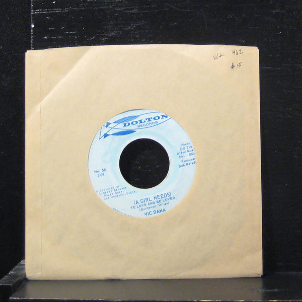 Vic Dana - (A Girl Needs) To Love And Be Loved 7" No. 58 Dolton 1962 Vinyl 45 - Shuga Records