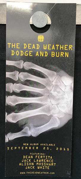 The Dead Weather - Dodge And Burn 4.25" x 11" VG+Promo Door Hanger Poster - Shuga Records