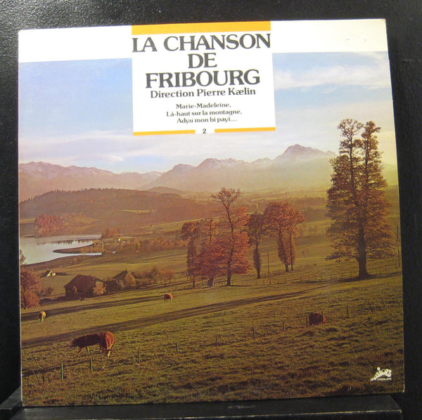 Pierre Kaelin - La Chanson De Fribourg LP VG+ EB 100 607 France Vinyl Record - Shuga Records