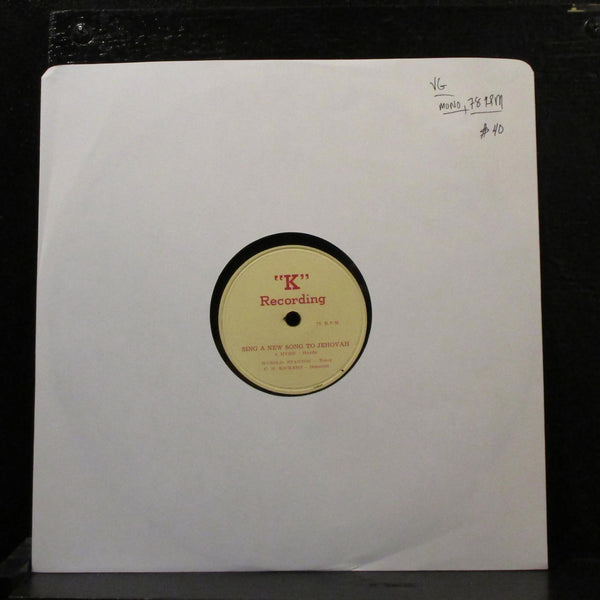 Harold Stanton / C.R. Kickert - Sing A New Song To Jehova 10" 78 RPM VG Mono - Shuga Records