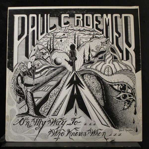 Paul C Roemer - On My Way To Who Knows When LP VG+ Signed Private Vinyl Record - Shuga Records