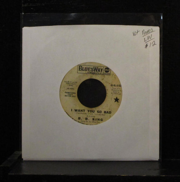B.B. King - I Want You So Bad 7" VG+ Promo Vinyl Bluesway 45 61026 label wear - Shuga Records