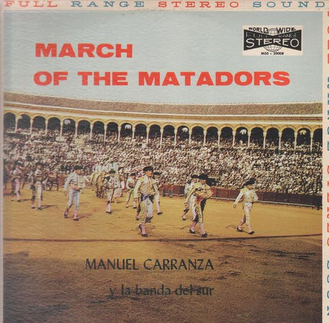 Manuel Carranza y la banda del sur - March of the matadors - VG+ Lp Record 1959 World Wide USA Stereo Vinyl (Rudy Van Gelder Engineer) - Latin Pop