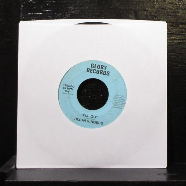 Dixon Singers - Saved And Sanctified / I'll Go 7" VG- Vinyl 45 private 1011 - Shuga Records