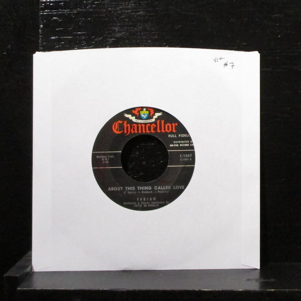 Fabian - About This Thing Called Love 7" VG+ Vinyl 45 Chancellor C-1047 USA 1960 - Shuga Records