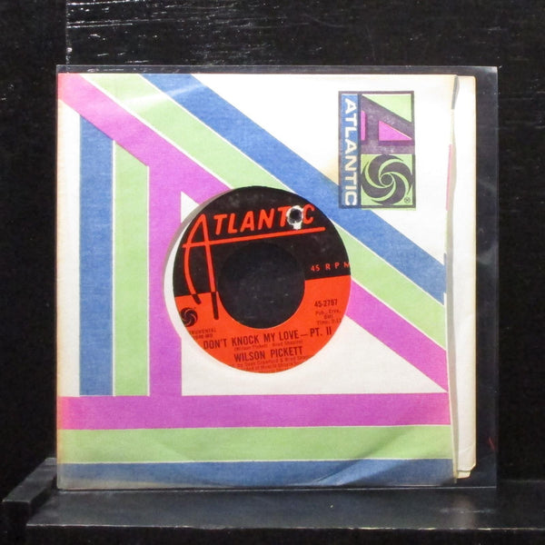 Wilson Pickett - Don't Knock My Love 7" Mint- Vinyl Atlantic 45-2797 USA 1971 - Shuga Records