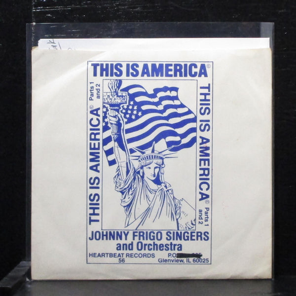 Johnny Frigo Singers - This Is America 7" VG+ Vinyl 45 priv lbl HB-56 USA 1989 - Shuga Records