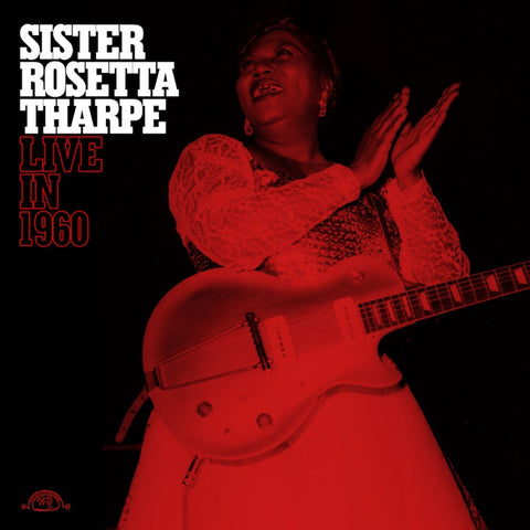 Sister Rosetta Tharpe - Live in 1960 - New Vinyl Record 2017 ORG Music Pallas Group Remastered Pressing - Gospel / Classic R&B