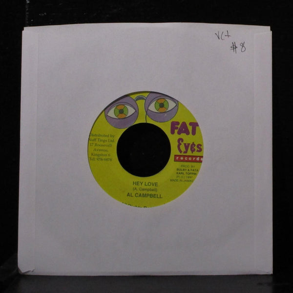 Al Campbell - Hey Love 7" VG+ Vinyl 45 Fat Eyes Jamaica 1997 - Shuga Records