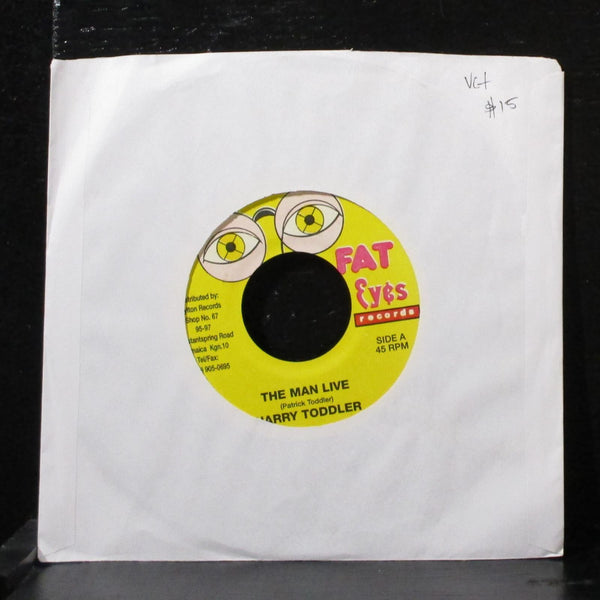 Harry Toddler - The Man Live 7" VG+ Vinyl 45 Fat Eyes Jamaica 1997 - Shuga Records