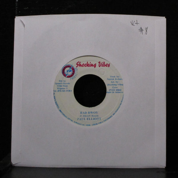 Paul Elliott - Bad Bwoy 7" VG+ Vinyl 45 Shocking Vibes Jamaica 2000 - Shuga Records