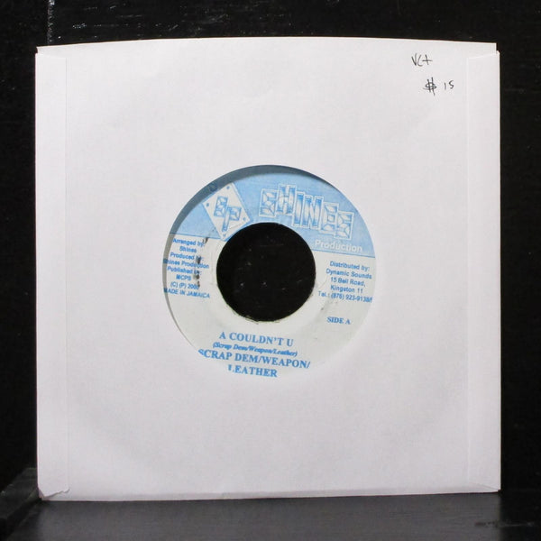 Scrap Dem, Weapon, Leather - A Couldn't U 7" VG+ Vinyl 45 Shines Jamaica 2000 - Shuga Records