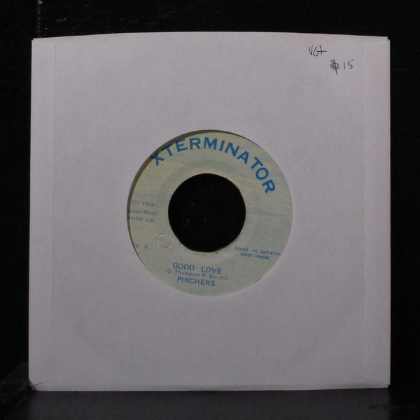 Pinchers - Good Love 7" VG+ Vinyl 45 Xterminatro Jamaica 1994 - Shuga Records