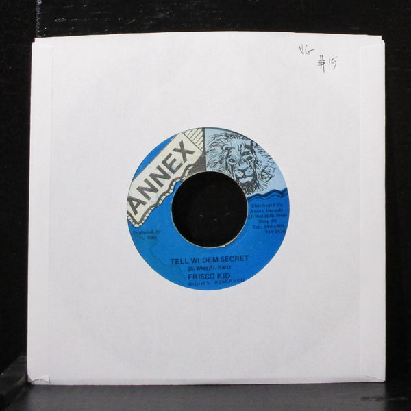 Frisco Kid - Tell Wi Dem Secret 7" VG Vinyl 45 Annex Jamaica - Shuga Records