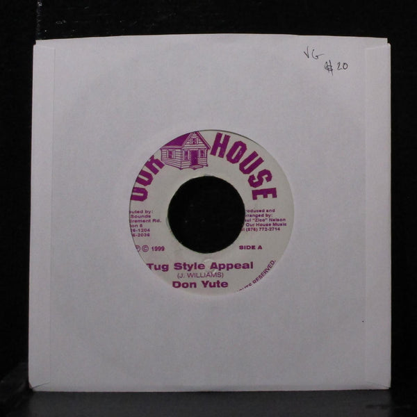 Don Yute - Tug Style Appeal 7" VG Vinyl 45 Our House Jamaica 1999 - Shuga Records