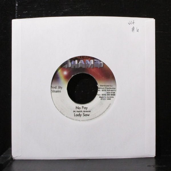 Lady Saw - No Pay 7" VG+ Vinyl 45 Call Me $ham$ Jamaica 1999 - Shuga Records